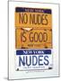 No Nudes-Gregory Constantine-Mounted Giclee Print