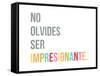 No Olvides Ser Impresionante-Kindred Sol Collective-Framed Stretched Canvas