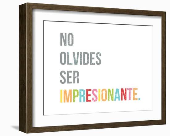 No Olvides Ser Impresionante-Kindred Sol Collective-Framed Art Print