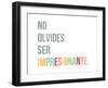 No Olvides Ser Impresionante-Kindred Sol Collective-Framed Art Print