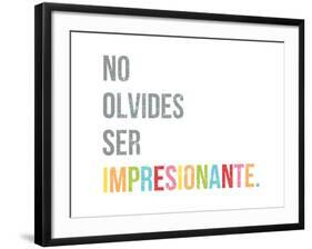 No Olvides Ser Impresionante-Kindred Sol Collective-Framed Art Print