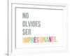 No Olvides Ser Impresionante-Kindred Sol Collective-Framed Art Print