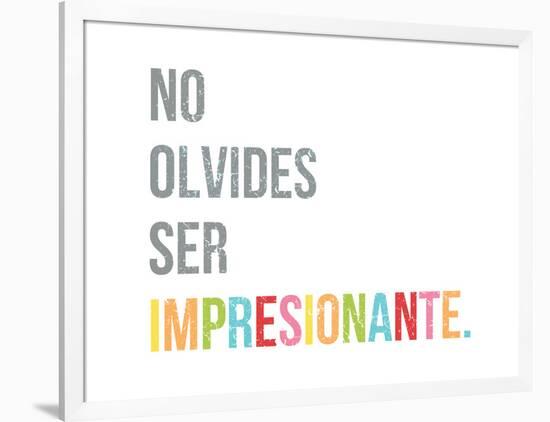 No Olvides Ser Impresionante-Kindred Sol Collective-Framed Art Print