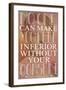 No One Can Make You Feel Inferior Plastic Sign-null-Framed Art Print