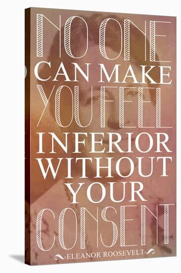 No One Can Make You Feel Inferior Plastic Sign-null-Stretched Canvas