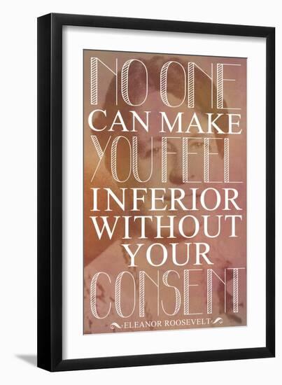 No One Can Make You Feel Inferior Plastic Sign-null-Framed Art Print