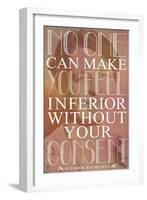 No One Can Make You Feel Inferior Plastic Sign-null-Framed Art Print