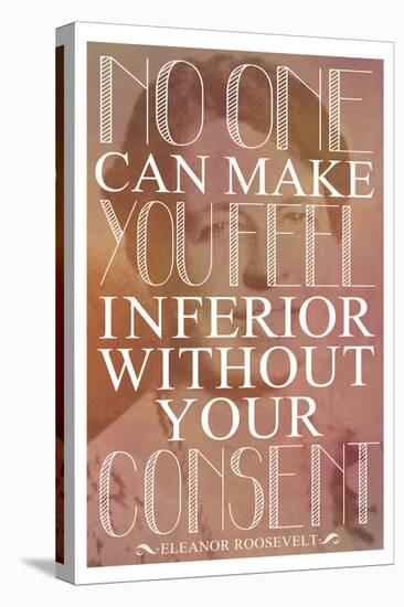 No One Can Make You Feel Inferior-null-Stretched Canvas
