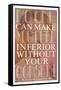 No One Can Make You Feel Inferior-null-Framed Stretched Canvas