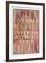 No One Can Make You Feel Inferior-null-Framed Art Print