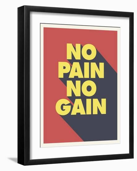 No Pain No Gain-null-Framed Art Print