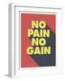 No Pain No Gain-null-Framed Art Print