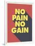 No Pain No Gain-null-Framed Art Print