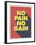 No Pain No Gain-null-Framed Art Print