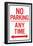 No Parking Any Time Double Arrow Sign Poster-null-Framed Poster