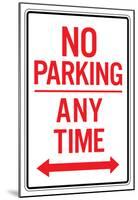 No Parking Any Time Double Arrow Sign Poster-null-Mounted Poster