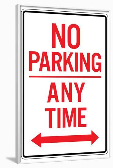 No Parking Any Time Double Arrow Sign Poster-null-Framed Poster