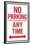 No Parking Any Time Double Arrow Sign Poster-null-Framed Poster