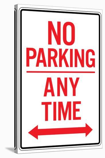 No Parking Any Time Double Arrow Sign Poster-null-Stretched Canvas