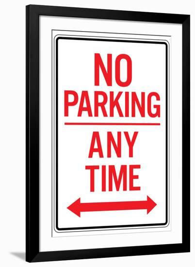 No Parking Any Time Double Arrow-null-Framed Art Print