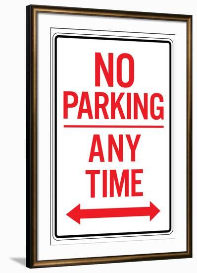 No Parking Any Time Double Arrow-null-Framed Art Print