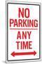 No Parking Any Time Double Arrow-null-Mounted Art Print