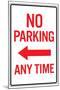 No Parking Any Time Left Arrow Sign Poster-null-Mounted Poster