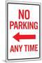 No Parking Any Time Left Arrow-null-Mounted Art Print