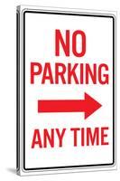No Parking Any Time Right Arrow Sign Poster-null-Stretched Canvas