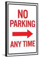 No Parking Any Time Right Arrow Sign Poster-null-Framed Poster