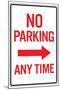 No Parking Any Time Right Arrow Sign Poster-null-Mounted Poster