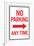 No Parking Any Time RightArrow-null-Framed Art Print