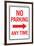 No Parking Any Time RightArrow-null-Framed Art Print