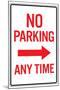 No Parking Any Time RightArrow-null-Mounted Art Print