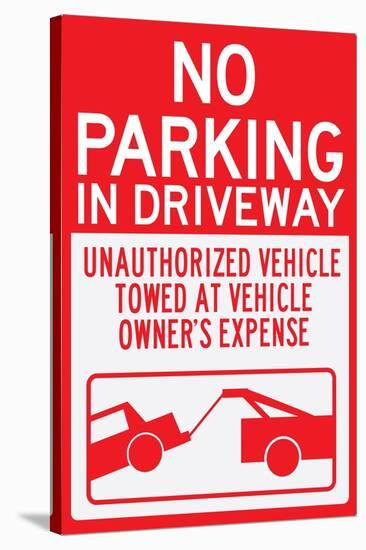 No Parking In Driveway Plastic Sign-null-Stretched Canvas