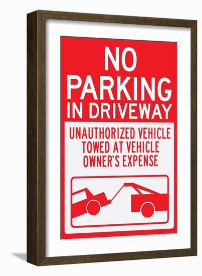 No Parking In Driveway Plastic Sign-null-Framed Art Print