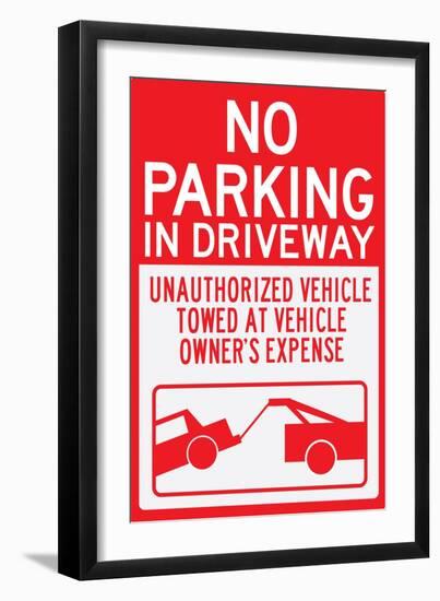 No Parking In Driveway Plastic Sign-null-Framed Art Print