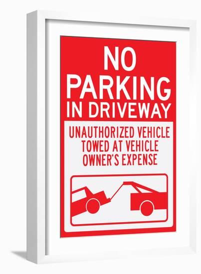 No Parking In Driveway Plastic Sign-null-Framed Art Print