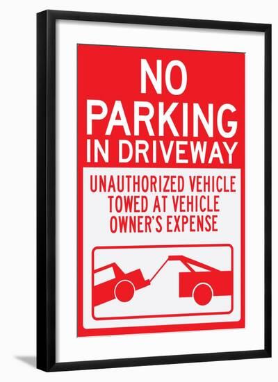 No Parking In Driveway Plastic Sign-null-Framed Art Print