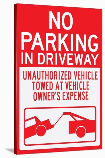 No Parking In Driveway Plastic Sign-null-Stretched Canvas