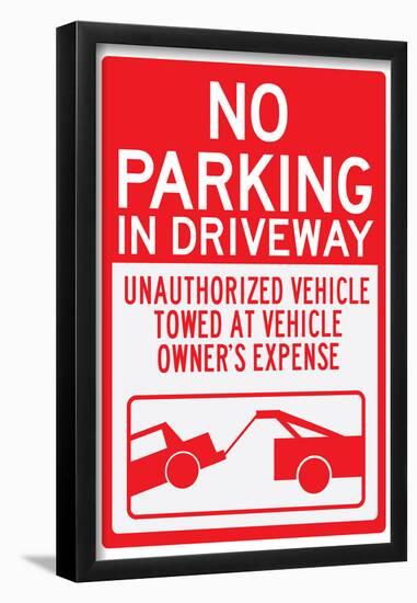 No Parking In Driveway-null-Framed Poster