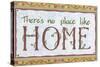 No Place Like Home-Tara Friel-Stretched Canvas