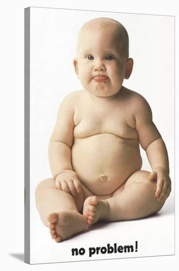 No Problem (Chubby Baby) Art Poster Print-null-Stretched Canvas