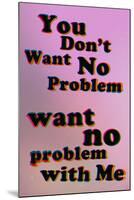 No Problem-null-Mounted Poster