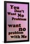 No Problem-null-Framed Poster