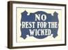 No Rest for the Wicked-null-Framed Premium Giclee Print