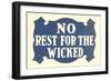 No Rest for the Wicked-null-Framed Premium Giclee Print