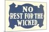 No Rest for the Wicked-null-Mounted Premium Giclee Print