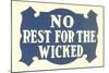 No Rest for the Wicked-null-Mounted Art Print