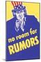 No Room for Rumors-null-Mounted Art Print